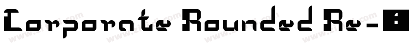 Corporate Rounded Re字体转换